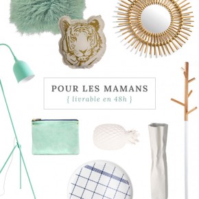 Cadeaux pour les mamans… livrables en 48h !